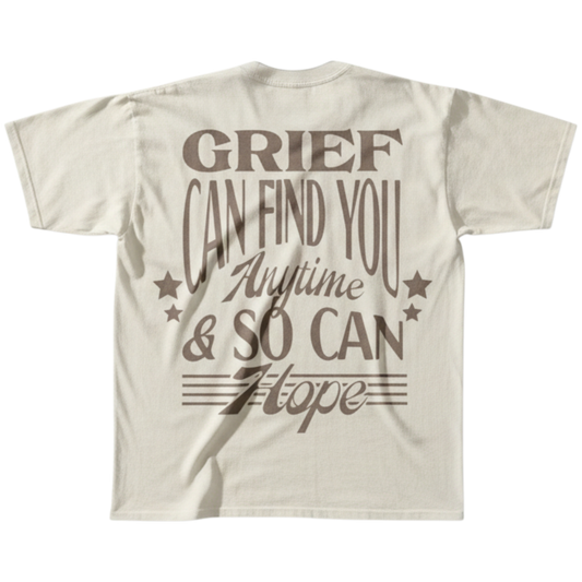 Hope Can Find You Anytime Tee